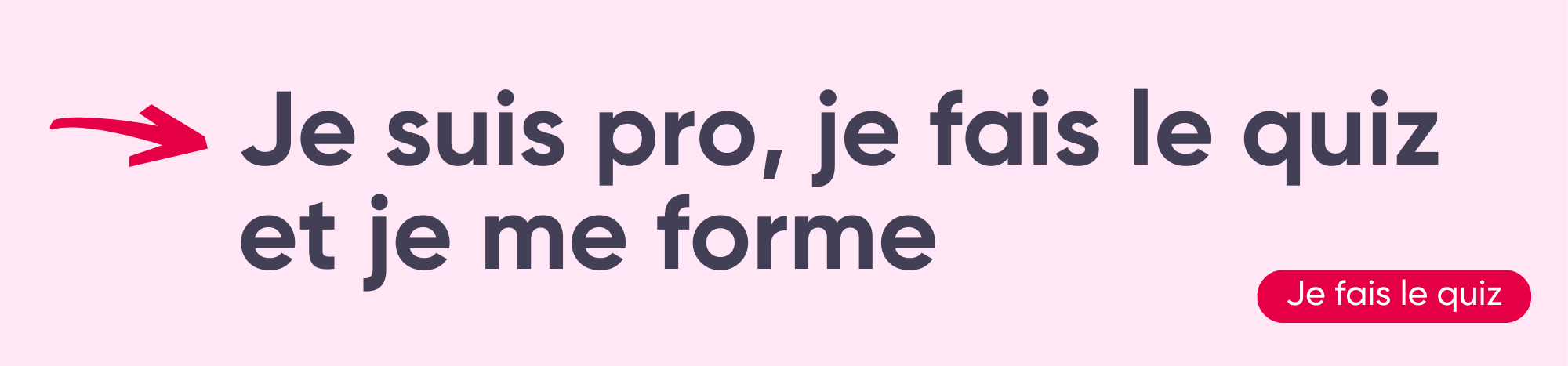 Je suis pro, je fais le quizz et je me forme